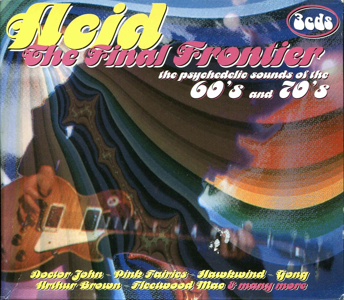 Jimi Hendrix, Gong, Hawkwind, Dr. John, The Yardbirds, Etc. - Acid: The Final Frontier, The Psychedelic Sounds Of The 60's And 70's (38 tracks) (3xCD)