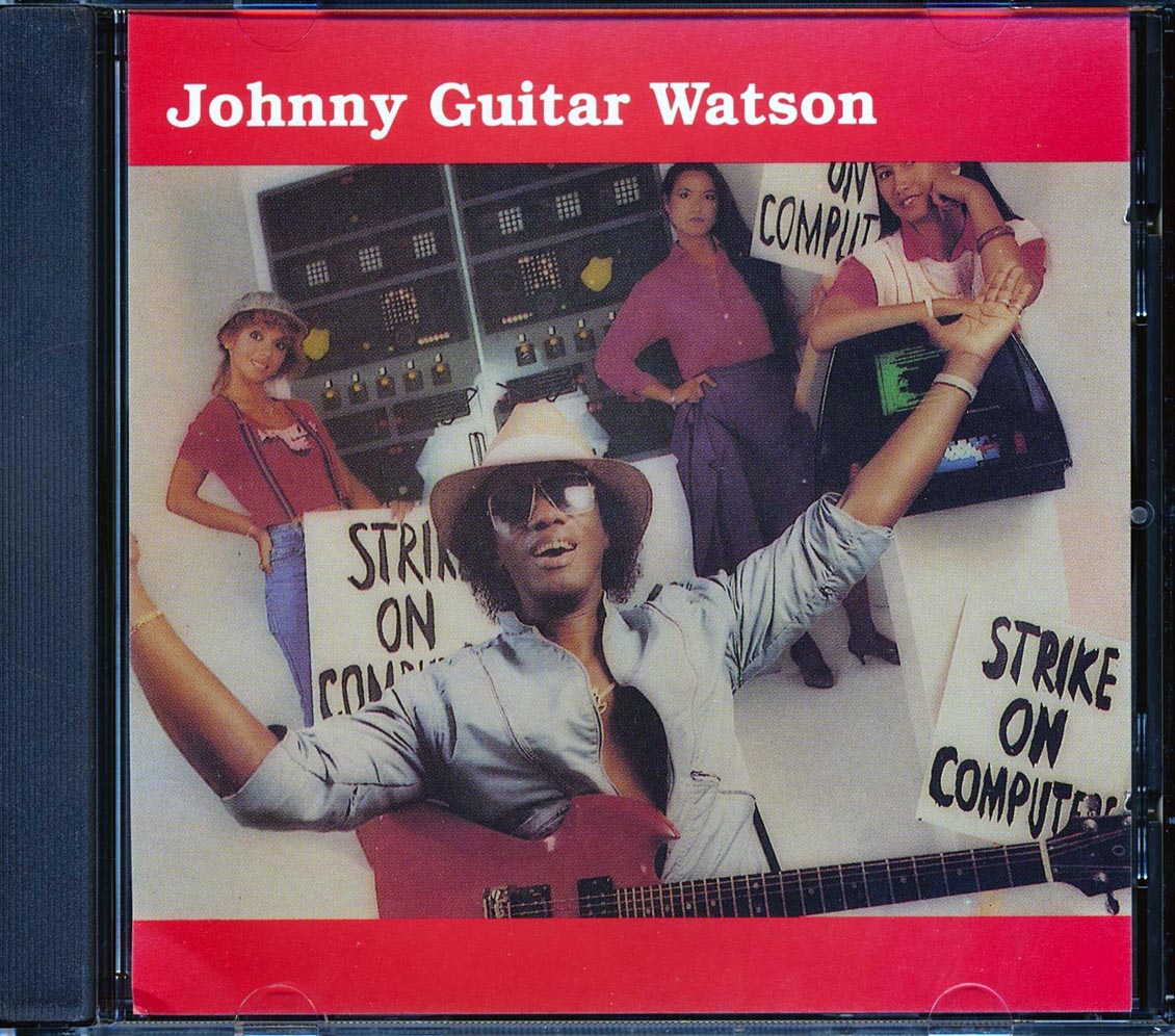 Johnny Guitar Watson - Strike On Computers