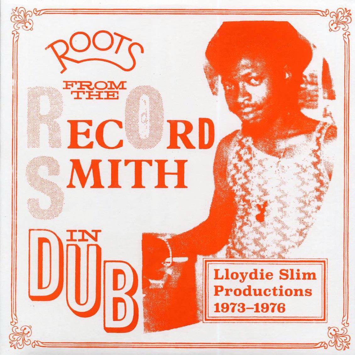 Lloydie Slim, King Tubby, The Aggrovators - Roots From The Record Smith In Dub: Lloydie Slim Productions 1973-1976 (ltd. ed.) (silkscreen)